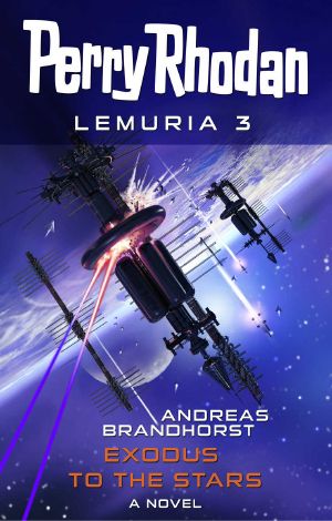 [Perry Rhodan Lemuria 03] • Exodus to the Stars